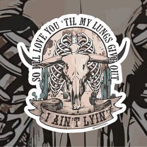 Till My Lungs Give Out Western Sticker